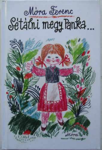 M�ra Ferenc - S�t�lni megy Panka...