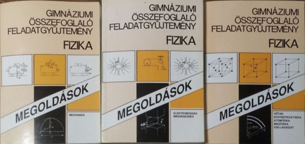 Balogh Vilmos Szilárd et al. - Gimnáziumi összefoglaló feladatgyűjtemény - Fizika - Megoldások, I-III.