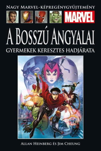 Jim Cheung Allan Heinberg - A Bossz Angyalai: Gyermekek keresztes hadjrata (A Nagy Marvel Kpregnygyjtemny 86.)