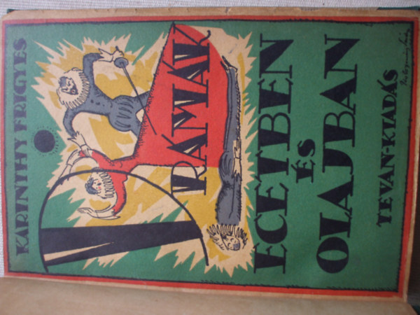 Karinthy Frigyes - Dr�m�k ecetben �s olajban (I. kiad�s)