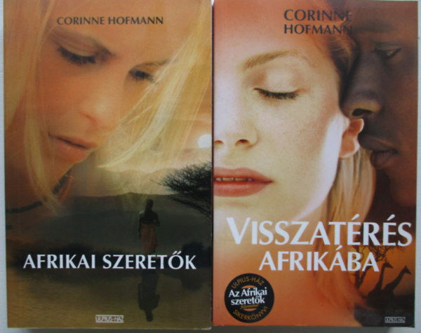 Corinne Hofmann - Afrikai szeretk + Visszatrs Afrikba