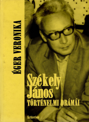 �ger Veronika - Sz�kely J�nos t�rt�nelmi dr�m�i