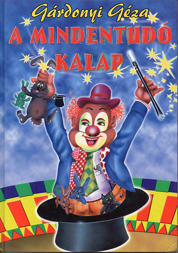 G�rdonyi G�za - A mindentud� kalap