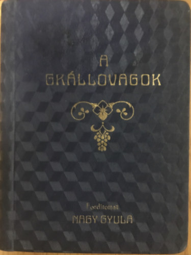 Nagy Gyula (ford.) - A grllovagok