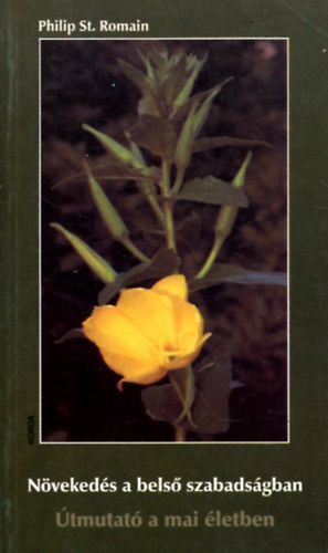 Philip St. Romain - N�veked�s a bels� szabads�gban