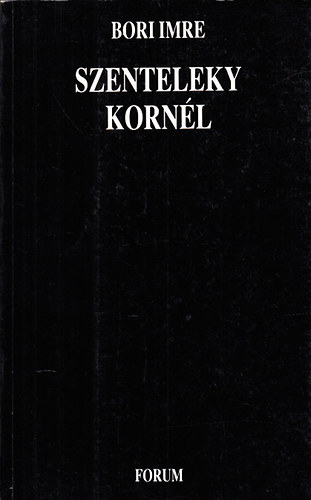 Bori Imre - Szenteleky Kornl - Monogrfia