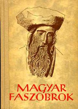Kampis Antal - Magyar faszobrok (Officina kpesknyvek)