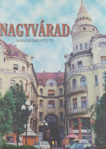 Nagyv�rad v�rosismertet�