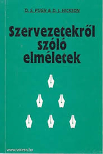 D.S. Pugh & D. J. Hickson - Szervezetekrl szl elmletek