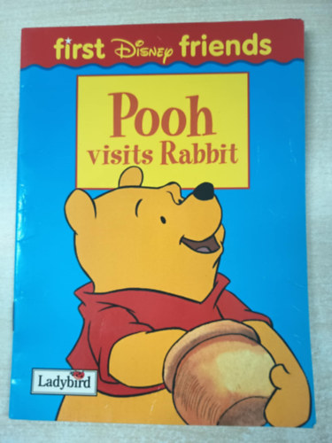 Pooh Visits Rabbit (First Disney Friends) - Micimack megltogatja Nyuszit