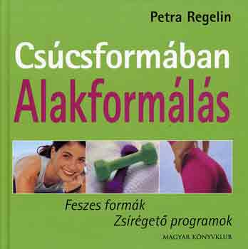 Petra Regelin - Csúcsformában-Alakformálás