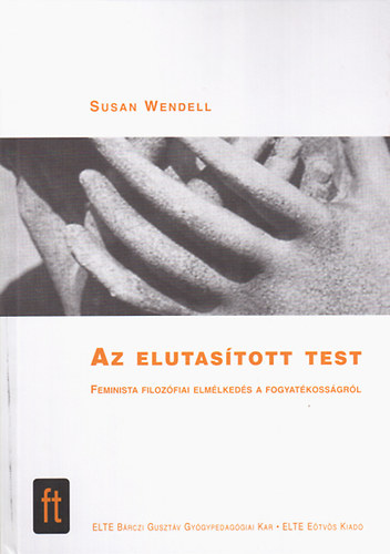 Susan Wendell - Az elutastott test