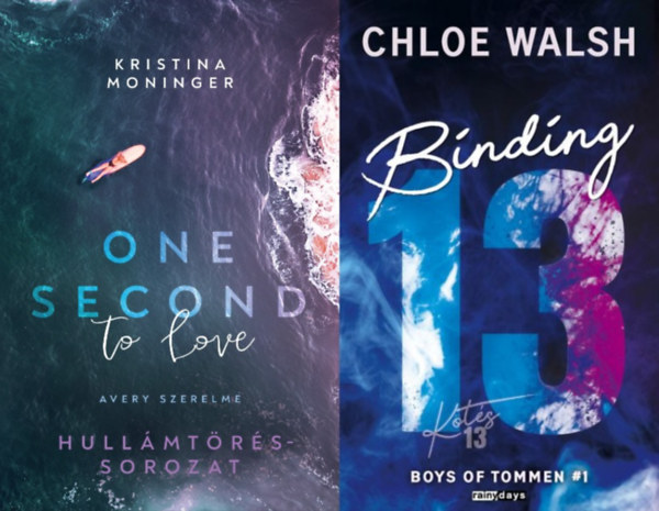 Kristina Moninger Chloe Walsh - 2 db K�L�NLEGES, �LDEKOR�LT KIAD�S� romantikus reg�ny: Binding 13 - K�t�s 13 + One Second to Love - Avery szerelme