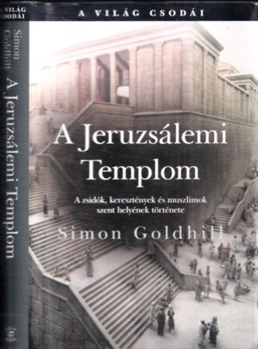 Simon Goldhill - A jeruzsálemi templom (A világ csodái)
