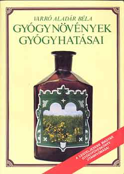 Varr� Alad�r B�la - Gy�gyn�v�nyek gy�gyhat�sai