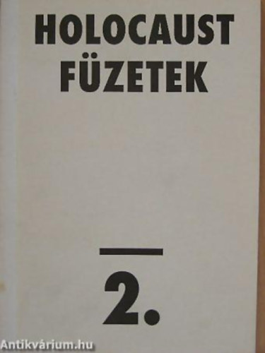 Bodor P�l - Feh�r J�zsef - Hars�nyi Iv�n - Holocaust f�zetek 2.