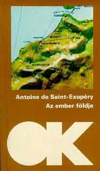 Antoine de Saint-Exup�ry - Az ember f�ldje