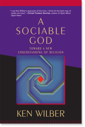 Ken Wilber - A Sociable God