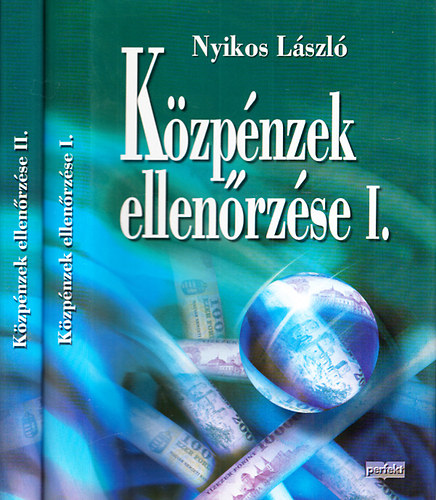 Etal.; Dr. Nyikos Lszl; Bodonyi Mikls - A kzpnzek ellenrzse I-II.