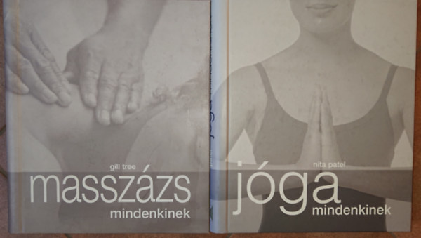 Nita Patel Gill Tree - 2 knyv az egszsges letrl: masszzs mindenkinek, Jga mindenkinek