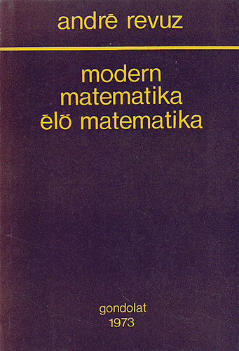 Andr Revuz - Modern matematika l matematika