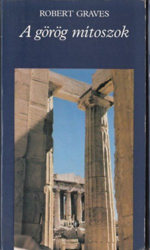 Robert Graves - A grg mtoszok I.