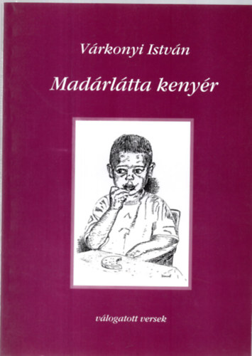 V�rkonyi Istv�n - Mad�rl�tta keny�r