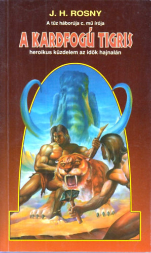 J.H. Rosny - A kardfog� tigris