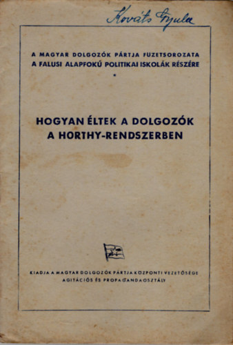 Hogyan �ltek a dolgoz� a Horthy-rendszerben