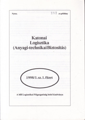 Katonai logisztika (Anyagi-technikai Biztos�t�s) 1998/1. sz�m, 1. f�zet (sz�mozott, bels� kiadv�ny)