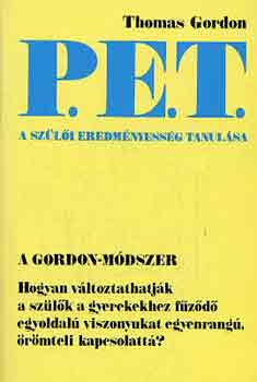 Thomas Gordon - P.E.T. A szülői eredményesség tanulása