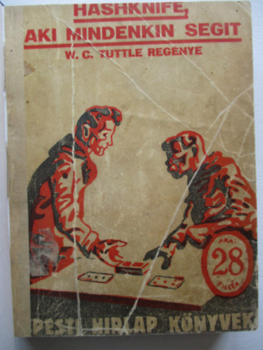 W.C. Tuttle - Hashknife, aki mindenkin segít (Pesti Hírlap Könyvek)