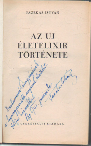 Fazekas Istv�n - Az �j �letelixir t�rt�nete