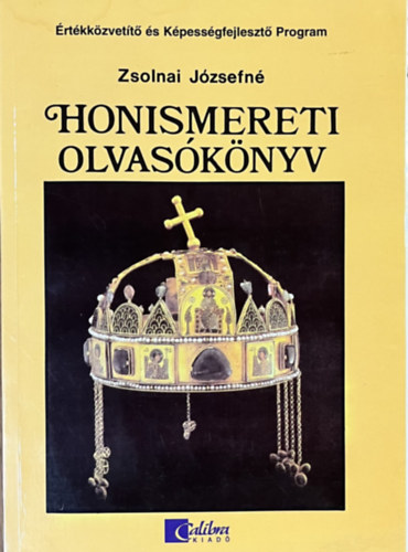 Zsolnai J�zsefn� - Honismereti olvas�k�nyv