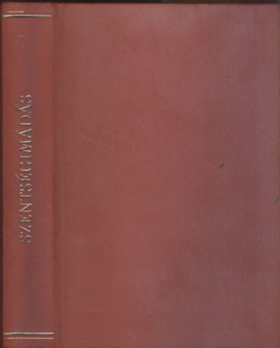 Dr. B�nk J�zsef - Szents�gim�d�s - Elm�lked�sek �s im�k a szents�gim�d�si napokra