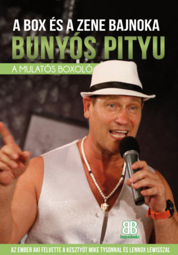 Buny�s Pityu - A box �s a zene bajnoka