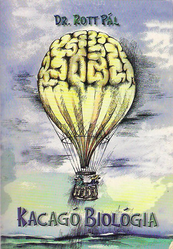 Dr. Rott Pál - Kacagó Biológia