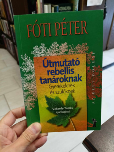 Fti Pter - tmutat rebellis tanroknak - Gyerekeknek s szlknek