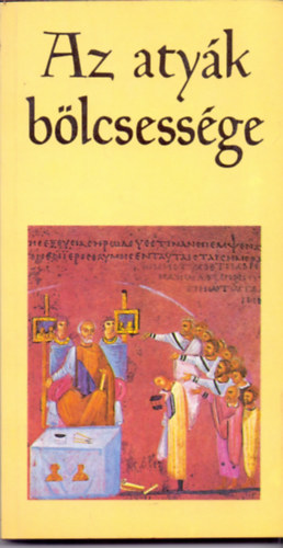 Ba�n Istv�n (ford.) - Az aty�k b�lcsess�ge