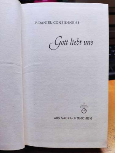 SJ P. Daniel Considine - Gott liebt uns (Ars Sacra)