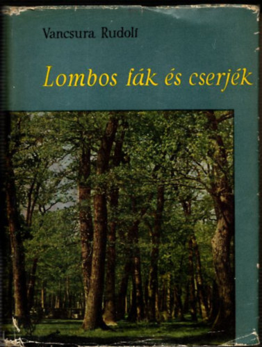 Vancsura Rudolf - Lombos fák és cserjék