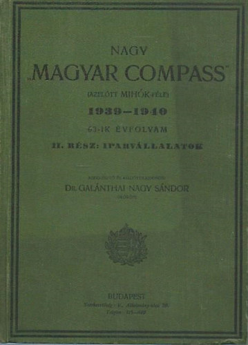 Dr. Galnthai Nagy Sndor - Nagy Magyar Compass 1939-1940, (II. rsz: Iparvllalatok)
