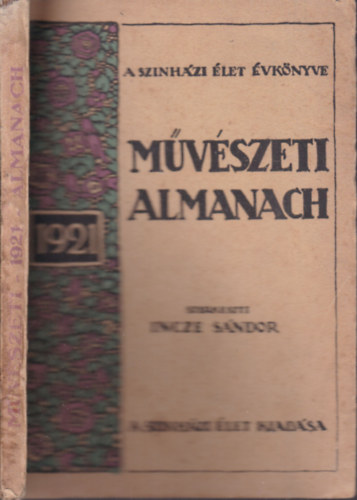 Incze S�ndor - M�v�szeti Almanach 1921 (A Sz�nh�zi �let �vk�nyve)