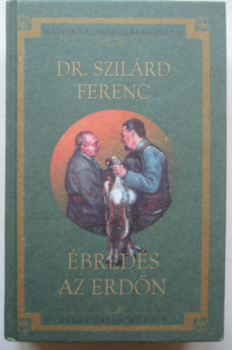 dr. Szilárd Ferenc - Ébredés az erdőn