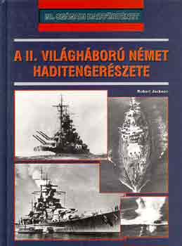 Robert Jackson - A II. vil�gh�bor� n�met haditenger�szete
