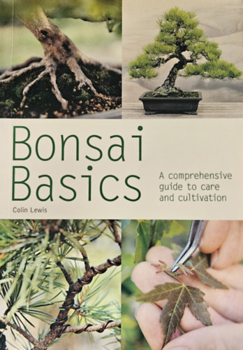 Colin Lewis - Bonsai Basics