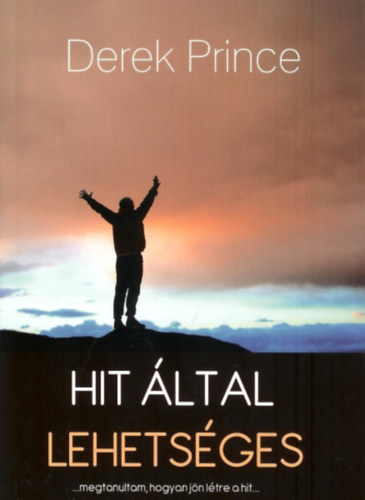 Derek Prince - Hit �ltal lehets�ges