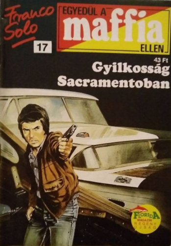Franco Solo - Gyilkossg Sacramentoban (Egyedl a maffia ellen 17.)