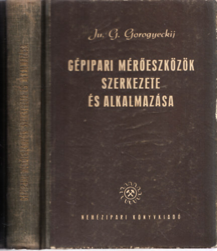 Ju.G. Gorogyeckij - Gpipari mreszkzk szerkezete s alkalmazsa