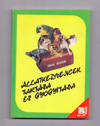 Graf Zolt�n - �llatkedvencek tart�sa �s gy�gy�t�sa     - Tekn�s�k - K�gy�k - D�szmadarak - Kiseml�s�k - Majmok